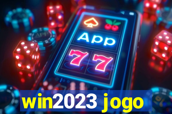 win2023 jogo